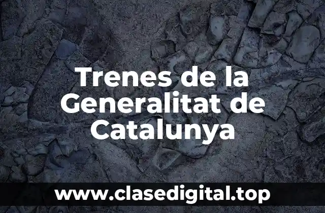 Trenes de la Generalitat de Catalunya