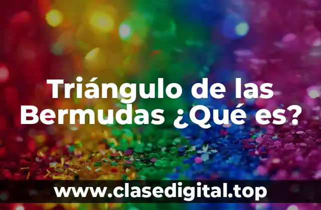 La Historia del Triángulo de las Bermudas
