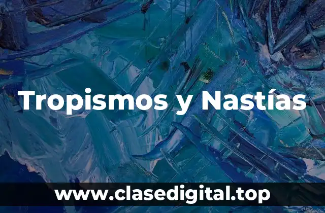 Tropismos y Nastías