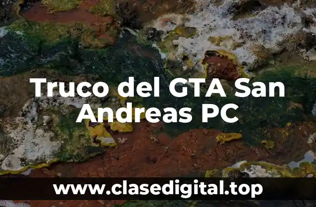 Truco del GTA San Andreas PC