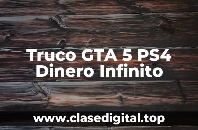 Truco GTA 5 PS4 Dinero Infinito