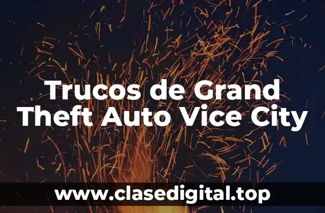 Trucos de Grand Theft Auto Vice City