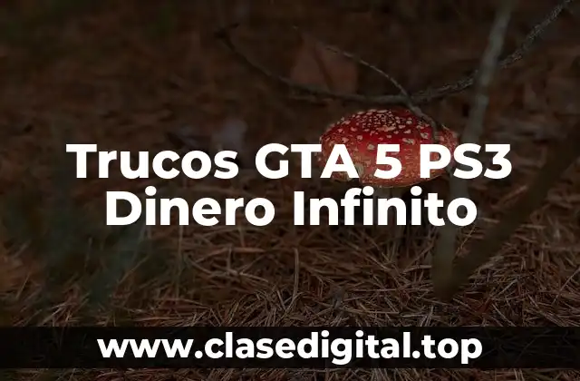 Trucos GTA 5 PS3 Dinero Infinito