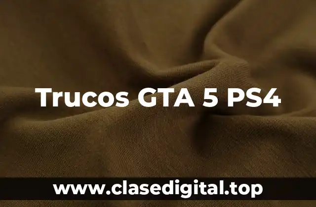 Trucos GTA 5 PS4