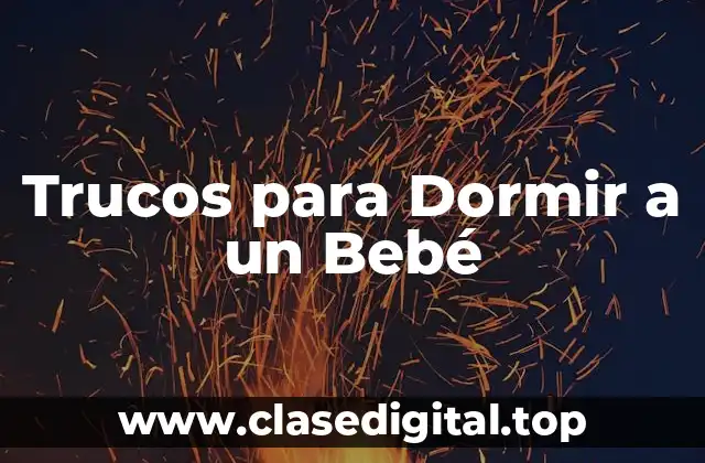 Trucos para Dormir a un Bebé