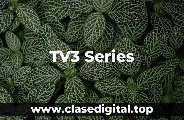TV3 Series