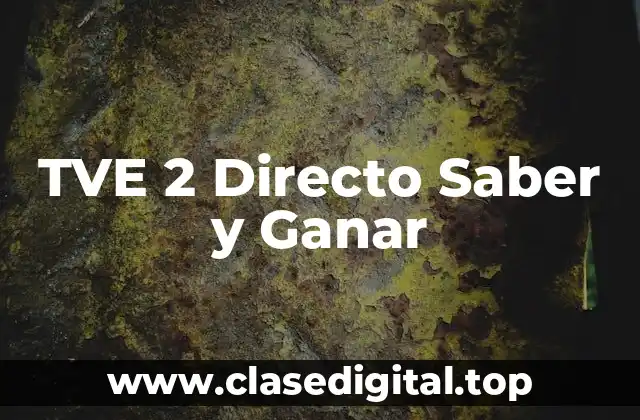 ¿Qué es TVE 2 Directo Saber y Ganar?