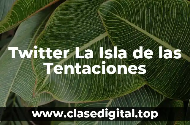 Twitter La Isla de las Tentaciones