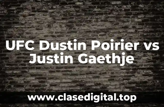 UFC Dustin Poirier vs Justin Gaethje