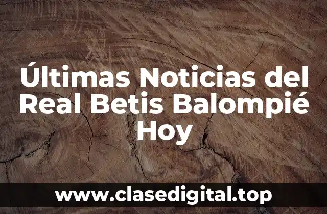 Resultados y Partidos Recientes del Real Betis