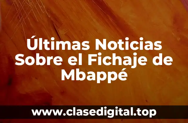 La Situación Actual de Mbappé en el Paris Saint-Germain