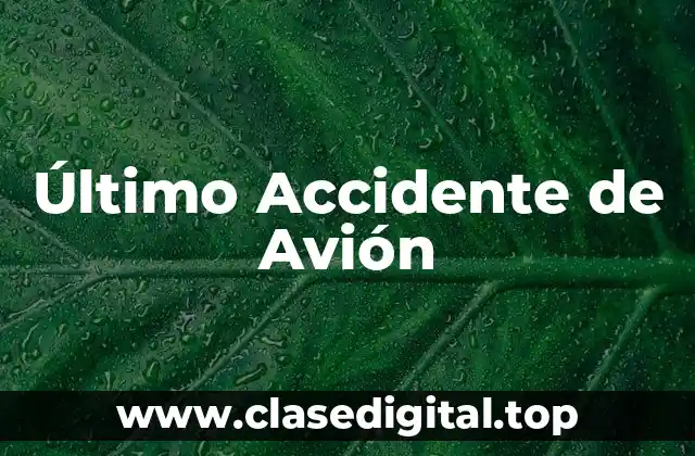 Último Accidente de Avión