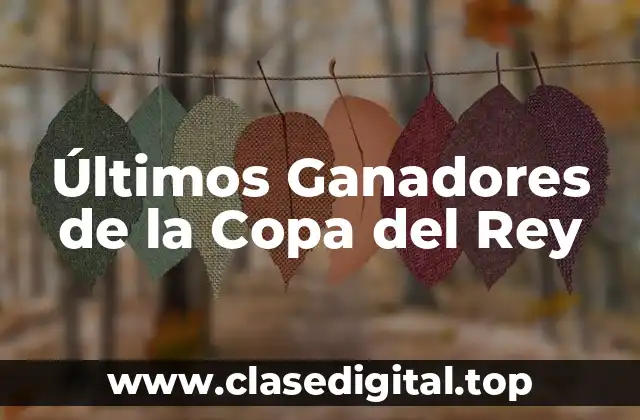 Últimos Ganadores de la Copa del Rey