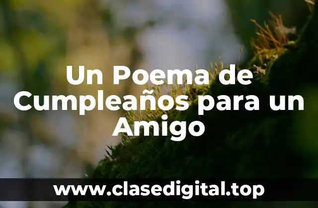 Un Poema de Cumpleaños para un Amigo