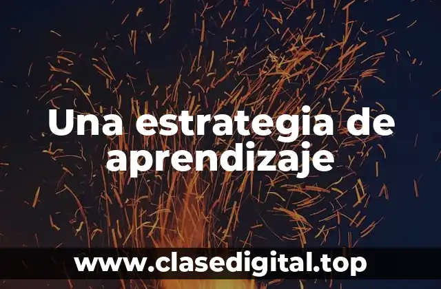 Una estrategia de aprendizaje