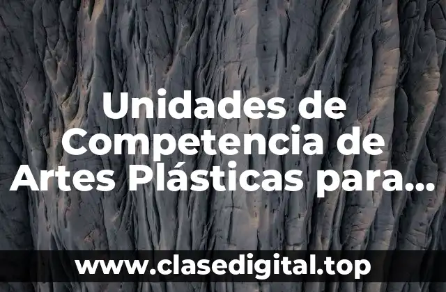 Unidades de Competencia de Artes Plásticas para Niños