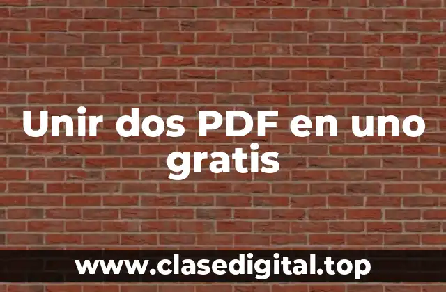 Unir dos PDF en uno gratis