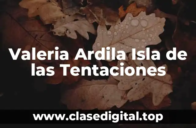 Valeria Ardila Isla de las Tentaciones