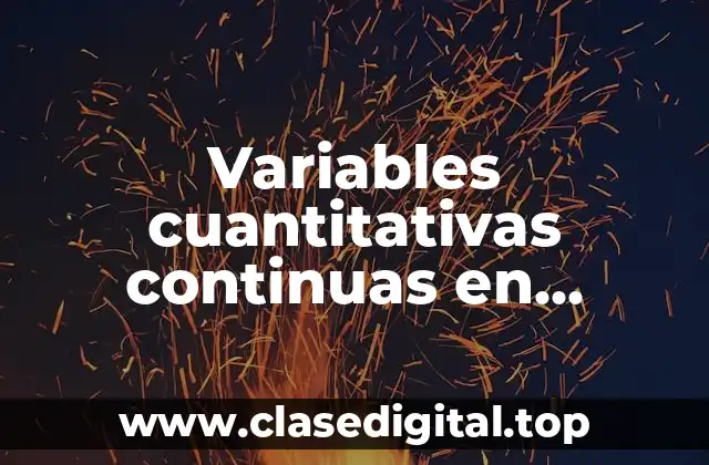 Variables cuantitativas continuas en estadística