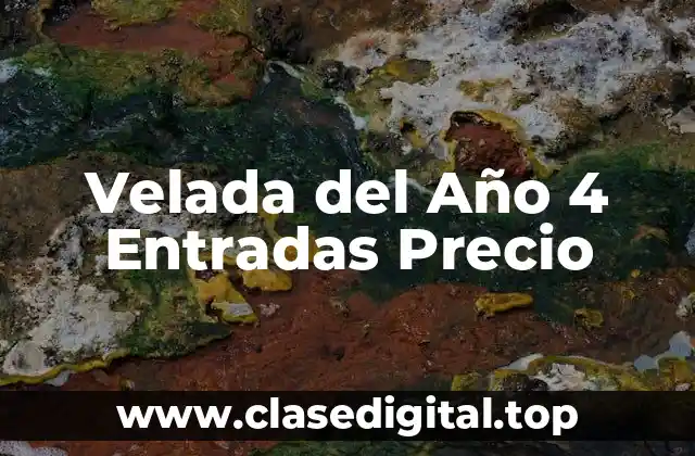 Velada del Año 4 Entradas Precio