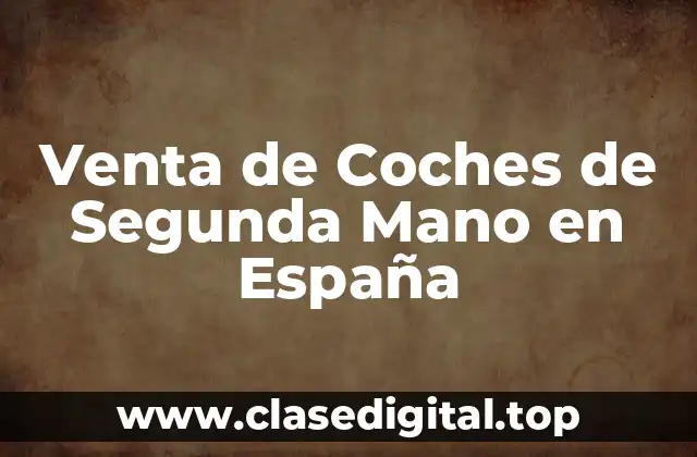 Venta de Coches de Segunda Mano en España