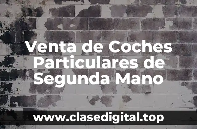 ¿Por qué Comprar un Coche de Segunda Mano?