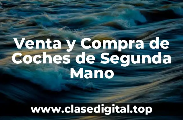 Venta y Compra de Coches de Segunda Mano