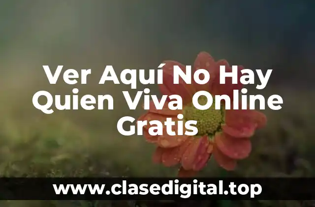 ¿Por Qué Ver Aquí No Hay Quien Viva Es Tan Popular?