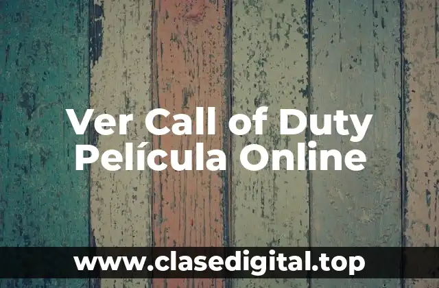 Ver Call of Duty Película Online