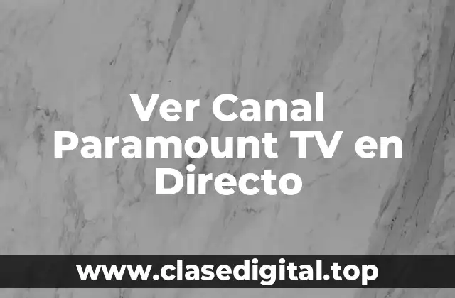 ¿Qué es Paramount TV y qué tipo de contenido ofrece?
