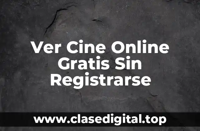 Ver Cine Online Gratis Sin Registrarse