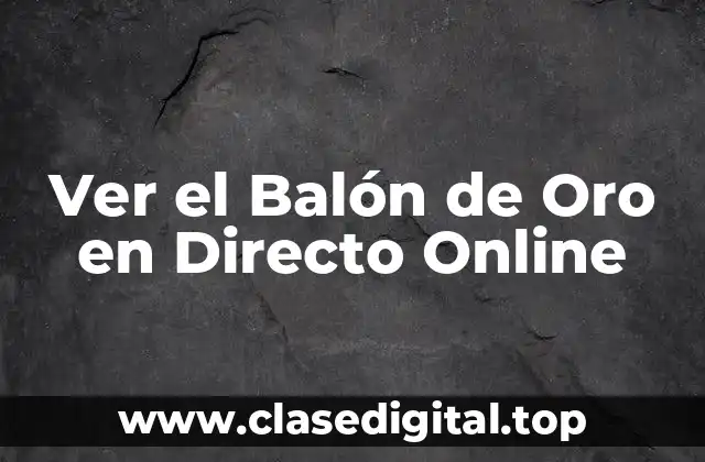 Ver el Balón de Oro en Directo Online