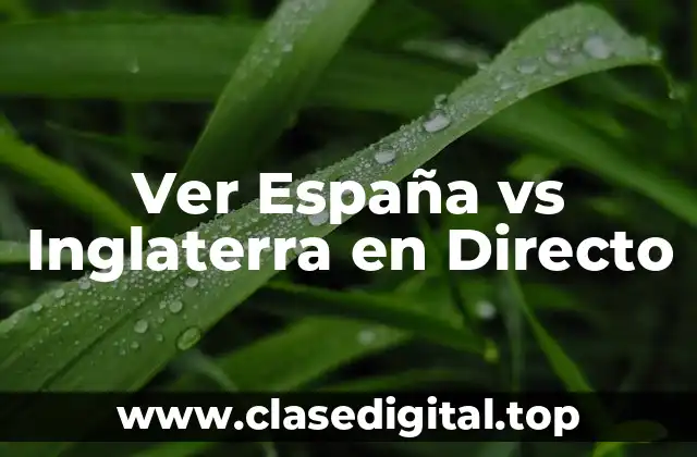 Ver España vs Inglaterra en Directo