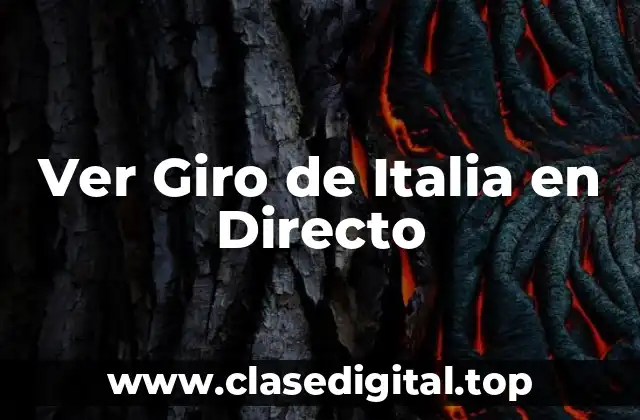 Ver Giro de Italia en Directo