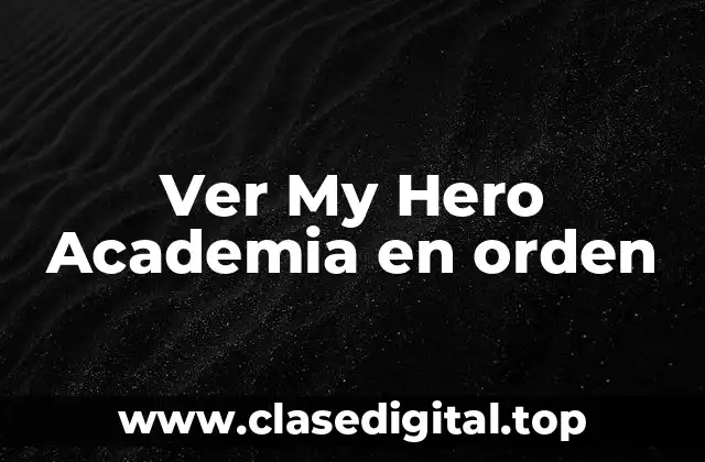 ¿Cuántas temporadas tiene My Hero Academia?
