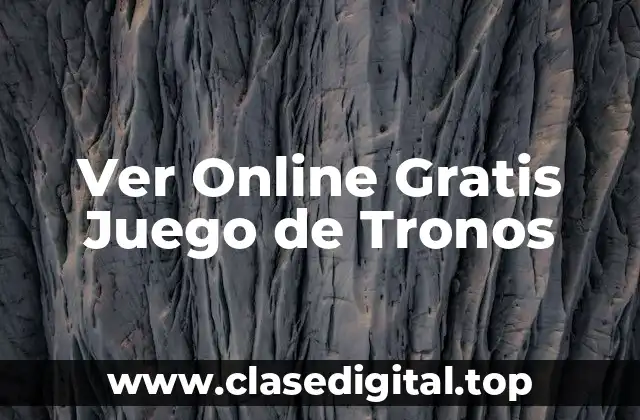 Ver Online Gratis Juego de Tronos