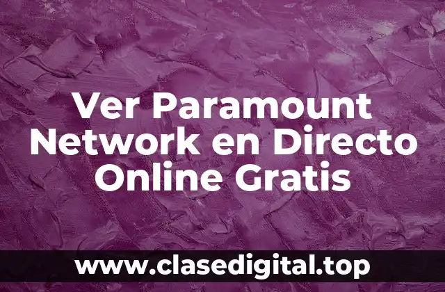 Ver Paramount Network en Directo Online Gratis