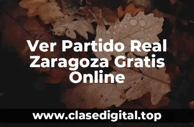 Ver Partido Real Zaragoza Gratis Online