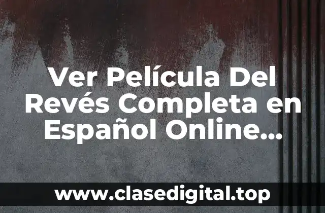 Ver Película Del Revés Completa en Español Online Gratis