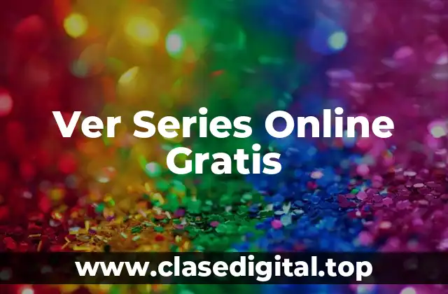Ver Series Online Gratis