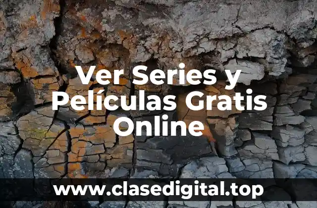 Ver Series y Películas Gratis Online