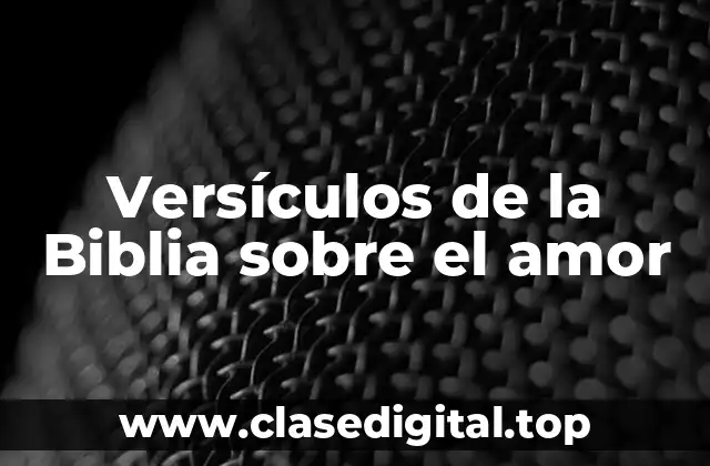 Versículos de la Biblia sobre el amor