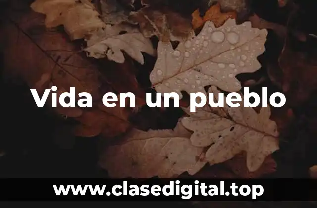 Vida en un pueblo