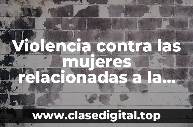 Violencia contra las mujeres relacionadas a la salud