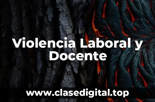 Violencia Laboral y Docente