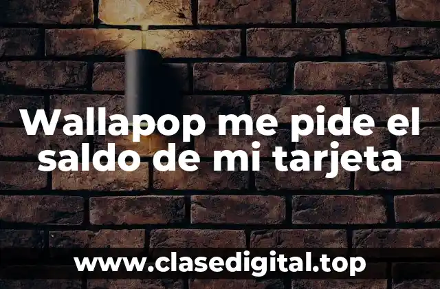 Wallapop me pide el saldo de mi tarjeta