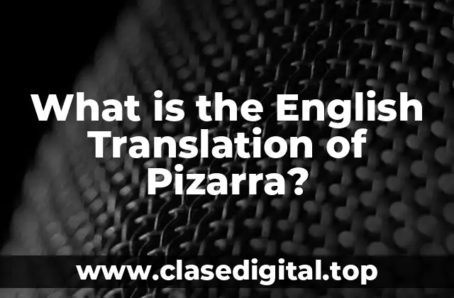 What is the English Translation of Pizarra?