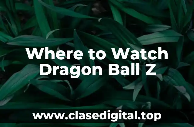 Where to Watch Dragon Ball Z Online