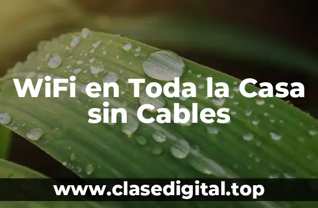 WiFi en Toda la Casa sin Cables