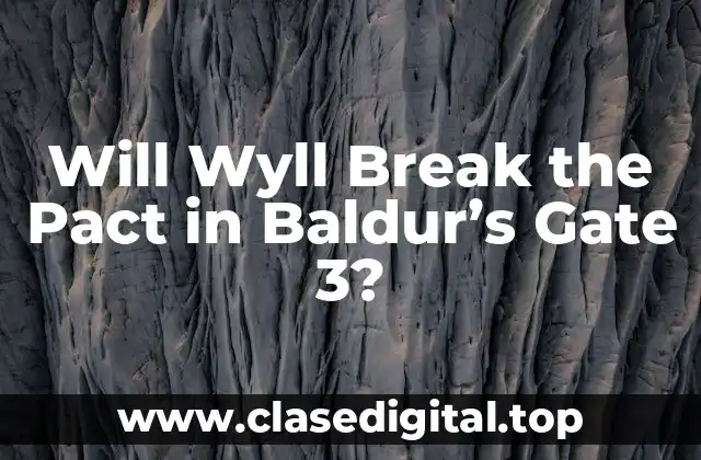 Will Wyll Break the Pact in Baldur’s Gate 3?